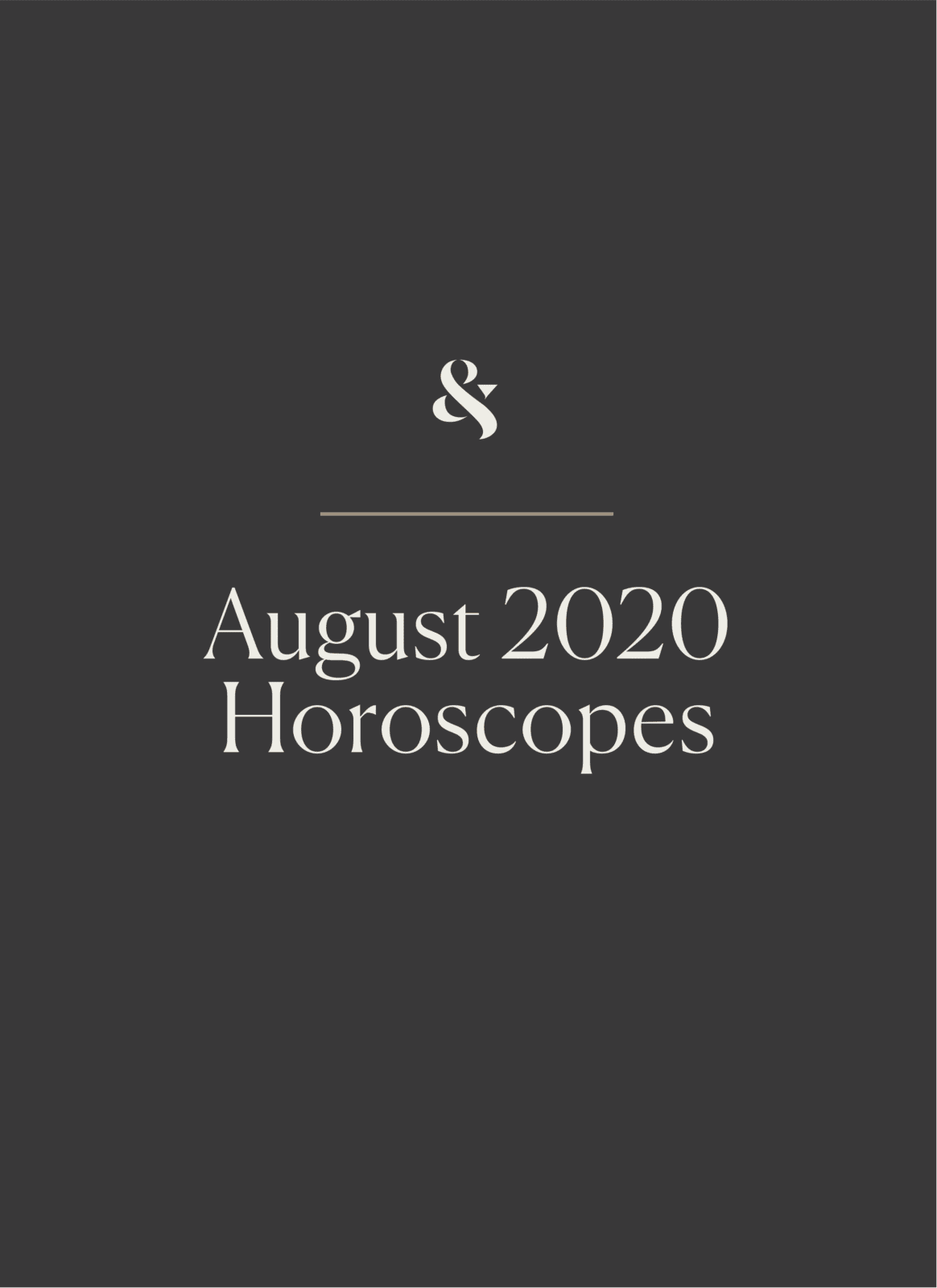 August 2020 Horoscopes: Evolution Is Never Easy | Wit & Delight