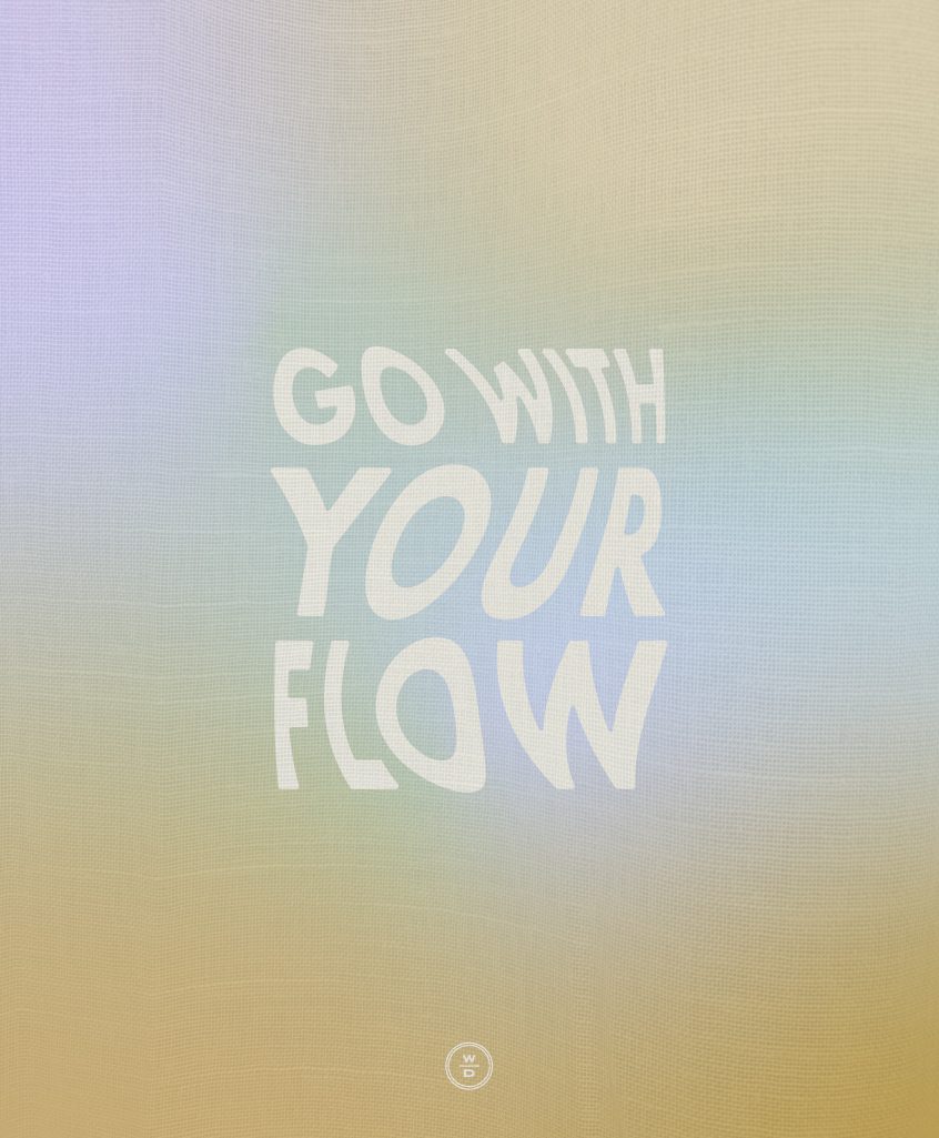 February 2021 Theme: The Endless Benefits of Finding Flow | Wit & Delight