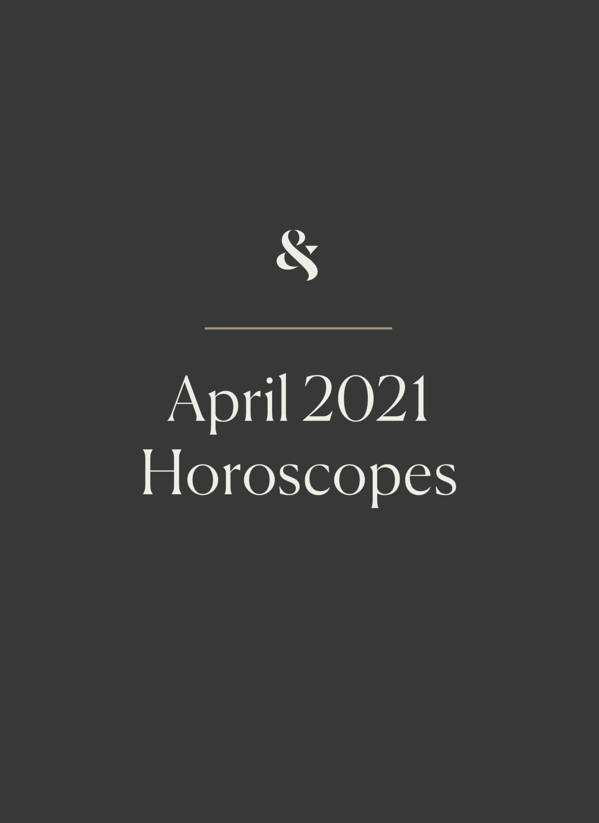 April 21 Horoscopes Anything Is Possible Wit Delight