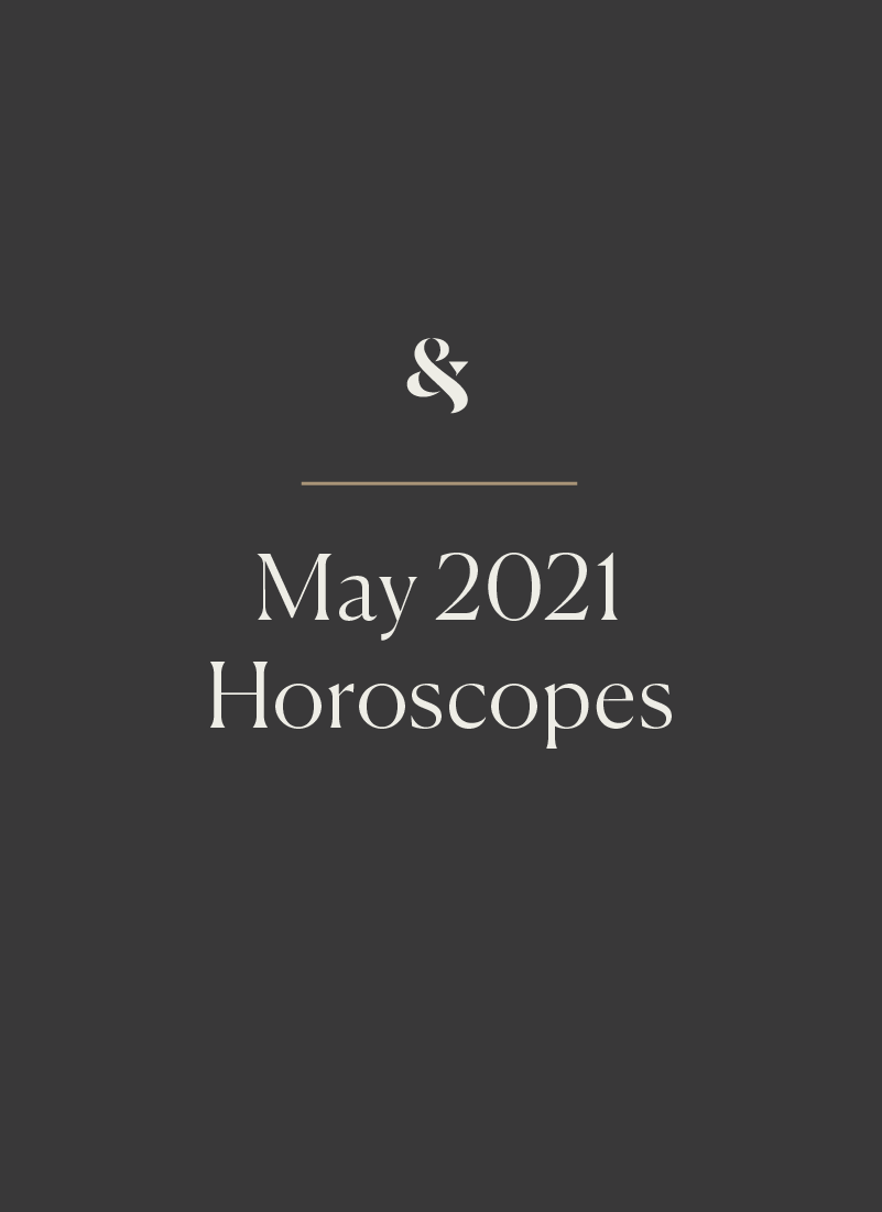 May 2021 Horoscopes: The Power Lives Within You