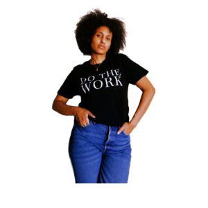 Do The Work T-Shirt by Change Cadet